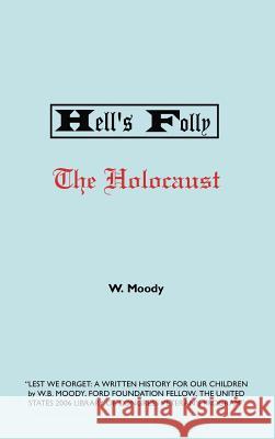 Hell's Folly W. Moody 9781412201636 Trafford Publishing - książka