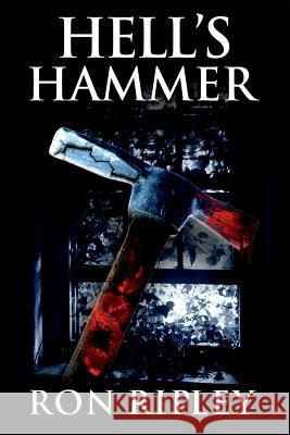 Hell's Hammer: Supernatural Horror with Scary Ghosts & Haunted Houses Ron Ripley 9781791830489 Independently Published - książka