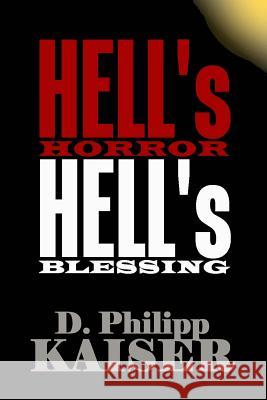 HELL's HORROR HELL's BLESSING Kaiser, D. Philipp 9781500888701 Createspace - książka