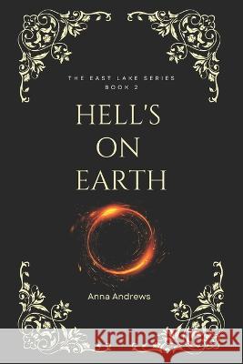 Hell's On Earth Anna Andrews   9781520674391 Independently Published - książka