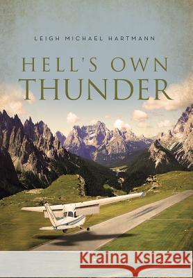 Hell's Own Thunder Leigh Michael Hartmann 9781483625218 Xlibris Corporation - książka
