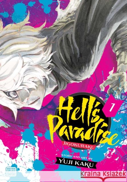 Hell's Paradise: Jigokuraku, Vol. 1 Yuji Kaku 9781974713202 Viz Media, Subs. of Shogakukan Inc - książka