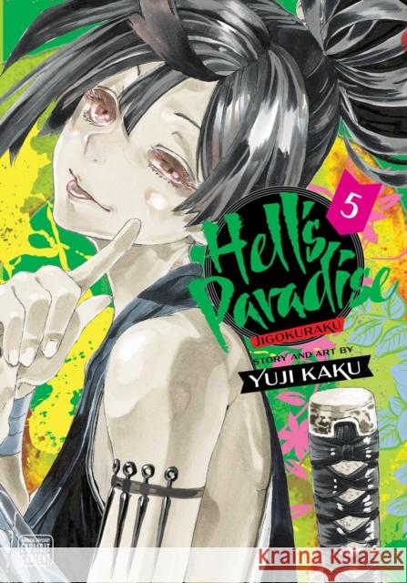 Hell's Paradise: Jigokuraku, Vol. 5 Yuji Kaku 9781974713240 Viz Media - książka