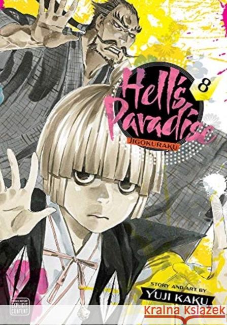 Hell's Paradise: Jigokuraku, Vol. 8 Yuji Kaku 9781974718788 Viz Media, Subs. of Shogakukan Inc - książka