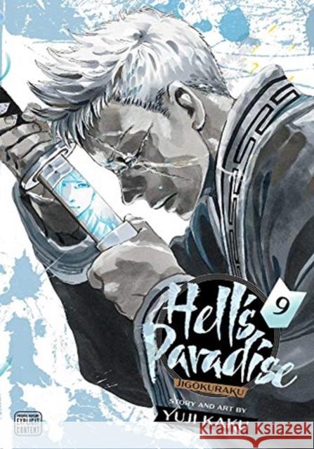 Hell's Paradise: Jigokuraku, Vol. 9 Yuji Kaku 9781974715305 Viz Media, Subs. of Shogakukan Inc - książka