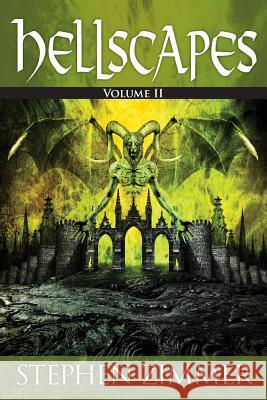 Hellscapes, Volume II Stephen Zimmer Scott M. Sandridge A. Christopher Drown 9781941706312 Seventh Star Press, LLC - książka