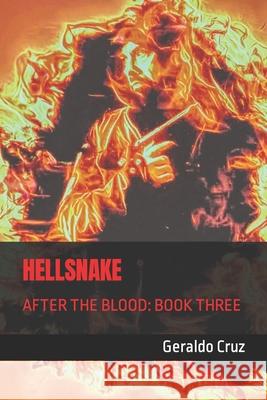 Hellsnake: (After the Blood: Book Three) Geraldo Cruz 9781090994516 Independently Published - książka