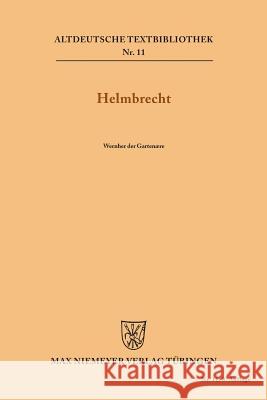 Helmbrecht Wernher Der Gartenære, Friedrich Panzer, Kurt Ruh 9783110981858 De Gruyter - książka