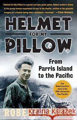 Helmet for My Pillow: From Parris Island to the Pacific Leckie, Robert 9780553593310 Bantam - książka