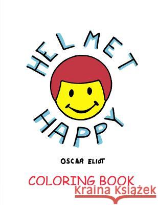 Helmet Happy Coloring Book Oscar Eliot 9781622010196 Diogenes Club Press - książka