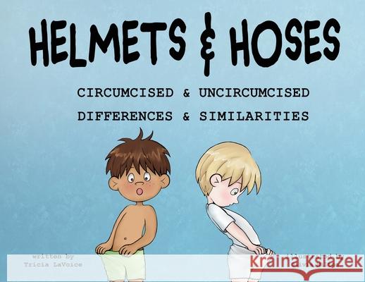 Helmets and Hoses Tricia Lavoice 9781735031460 Helmets and Hoses - książka