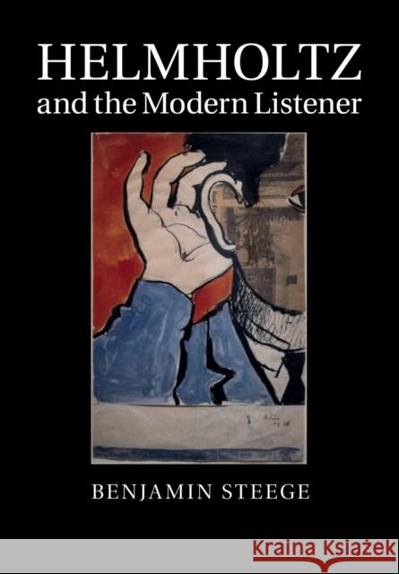 Helmholtz and the Modern Listener Benjamin Steege 9781107504332 Cambridge University Press - książka