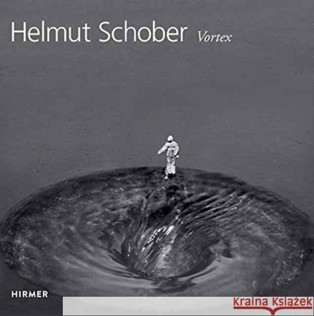 Helmut Schober: Vortex Ronte, Dieter 9783777434360 Hirmer Verlag GmbH - książka