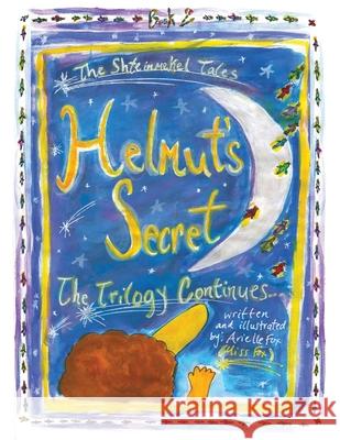 Helmut's Secret Book 2: The Trilogy Continues. . . Arielle Fox Arielle Fox 9781734668124 Arielle Fox - książka