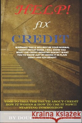 Help Fix Credit: Clean Credit Rating and Credit Repair Fix - Clean Up Credit Report On Your Own Crabtree, Douglas 9798623233981 Independently Published - książka
