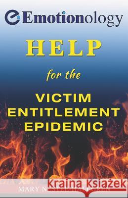 Help for the Victim Entitlement Epidemic Mary Hallgren 9780965537612 Mary Hallgren - książka