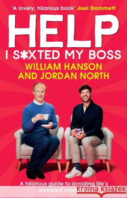 Help I S*xted My Boss: A hilarious guide to avoiding life's awkward moments Jordan North 9781529911411 Cornerstone - książka