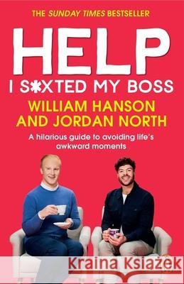 Help I S*xted My Boss: A hilarious guide to avoiding life's awkward moments Jordan North 9781804945780 Cornerstone - książka