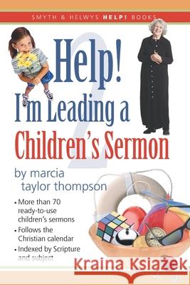 Help! I?m Leading a Children's Sermon: Volume Two: Lent to Pentecost Marcia Taylor Thompson 9781573123310 Smyth & Helwys Publishing - książka