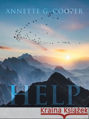 Help: Lord These Emotions! Annette G. Cooper 9781665526029 Authorhouse - książka