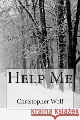 Help Me Christopher Wolf 9781495926297 Createspace - książka