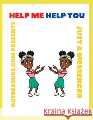 Help Me Help You Just A Messenger 9798475253199 Independently Published - książka