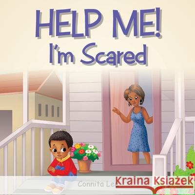Help Me! I'm Scared Connita Lee 9781664135574 Xlibris Us - książka