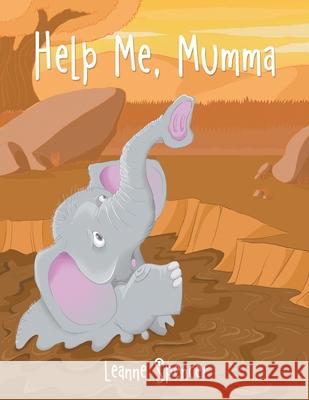 Help Me, Mumma Leanne Spencer 9781669886112 Xlibris Au - książka