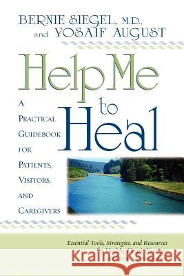 Help Me to Heal Siegel, Bernie S. 9781401900601 Hay House - książka