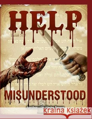 Help! Misunderstood! Sheba Brown 9781105940675 Lulu.com - książka