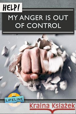 Help! My Anger Is Out of Control Jim Newheiser 9781633420724 Shepherd Press - książka