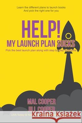 Help! My Launch Plan Sucks Mal Cooper 9781643650470 Wooden Pen Press - książka