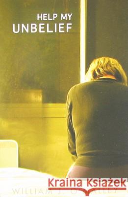 Help My Unbelief William S. J. O'Malley 9781570758034 Orbis Books (USA) - książka