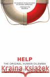 Help: The Original Human Dilemma Garret Keizer 9780060816148 HarperOne