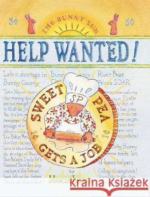Help Wanted! Sweet Pea Gets a Job Marcia Leiter Marcia Leiter 9780997062670 Birdberry Press - książka