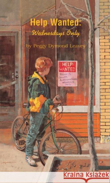 Help Wanted: Wednesdays Only Peggy Dymond Leavey 9780929141237 Napoleon Publishing - książka