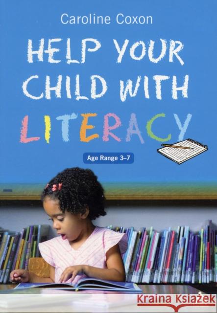 Help Your Child With Literacy Ages 3-7 Caroline Coxon 9780826495723 Bloomsbury Publishing PLC - książka