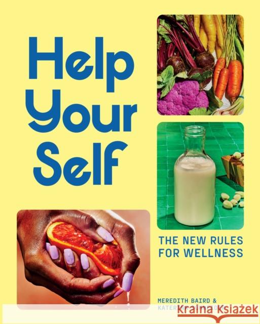 Help Your Self: The New Rules for Wellness Katerina Schneider 9781419773570 Abrams Books - książka