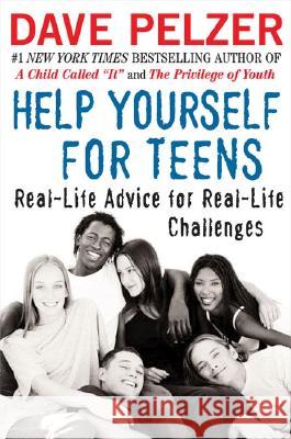 Help Yourself for Teens: Real-Life Advice for Real-Life Challenges Dave Pelzer 9780452286528 Plume Books - książka