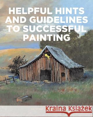Helpful Hints and Guidelines to Successful Painting Jerome Thompson 9781644680087 Covenant Books - książka