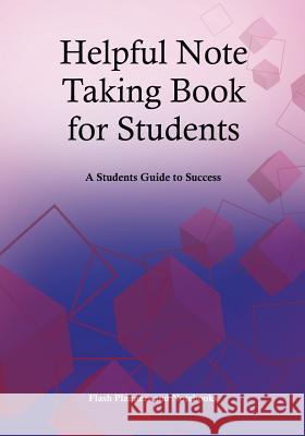 Helpful Note Taking Book for Students: A Students Guide to Success Flash Planners and Notebooks 9781683777885 Flash Planners and Notebooks - książka
