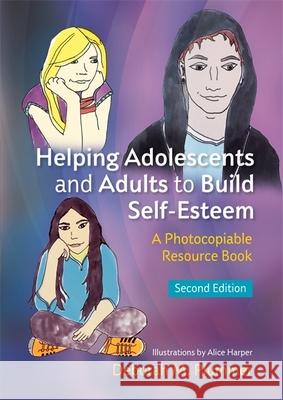 Helping Adolescents and Adults to Build Self-Esteem: A Photocopiable Resource Book Plummer, Deborah 9781849054256 JESSICA KINGSLEY PUBLISHERS - książka