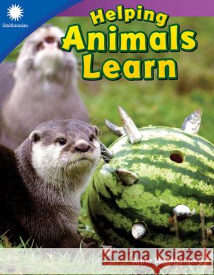 Helping Animals Learn Montgomery, Anne 9781493866472 Teacher Created Materials - książka