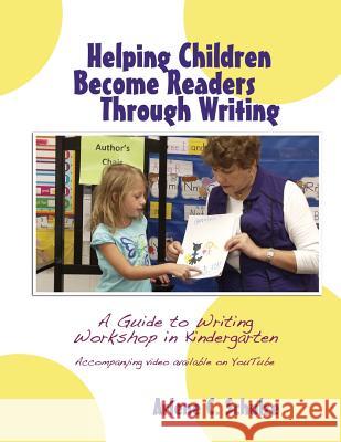 Helping Children Become Readers Through Writing Arlene C. Schulze 9781522908067 Createspace Independent Publishing Platform - książka