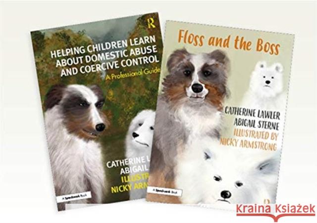 Helping Children Learn about Domestic Abuse and Coercive Control: A 'Floss and the Boss' Storybook and Professional Guide Lawler, Catherine 9780367344511 Taylor & Francis Ltd - książka