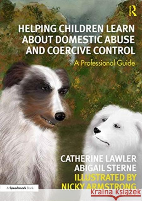 Helping Children Learn about Domestic Abuse and Coercive Control: A Professional Guide Lawler, Catherine 9780367510817 Taylor & Francis Ltd - książka