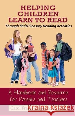 Helping Children Learn to Read Through Multi-Sensory Reading Activities: A Handbook & Resource Guide for Parents & Teachers Carol Fraser Hagen 9780989774208 Learning Leaf Press - książka