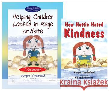 Helping Children Locked in Rage or Hate & How Hattie Hated Kindness : Set   9780863884696  - książka