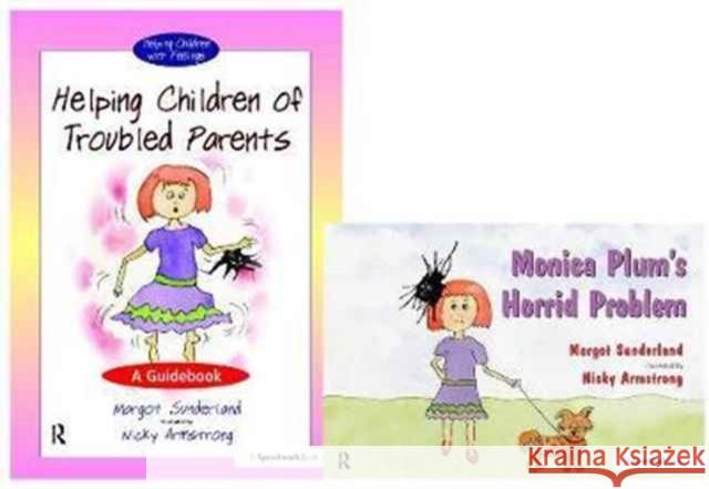 Helping Children of Troubled Parents & Monica Plum's Horrid Problem: Set Margot Sunderland 9780863888014 Routledge - książka