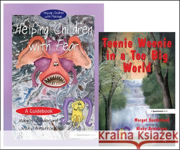 Helping Children with Fear & Teenie Weenie in a Too Big World: Set Sunderland, Margot 9780863884689  - książka